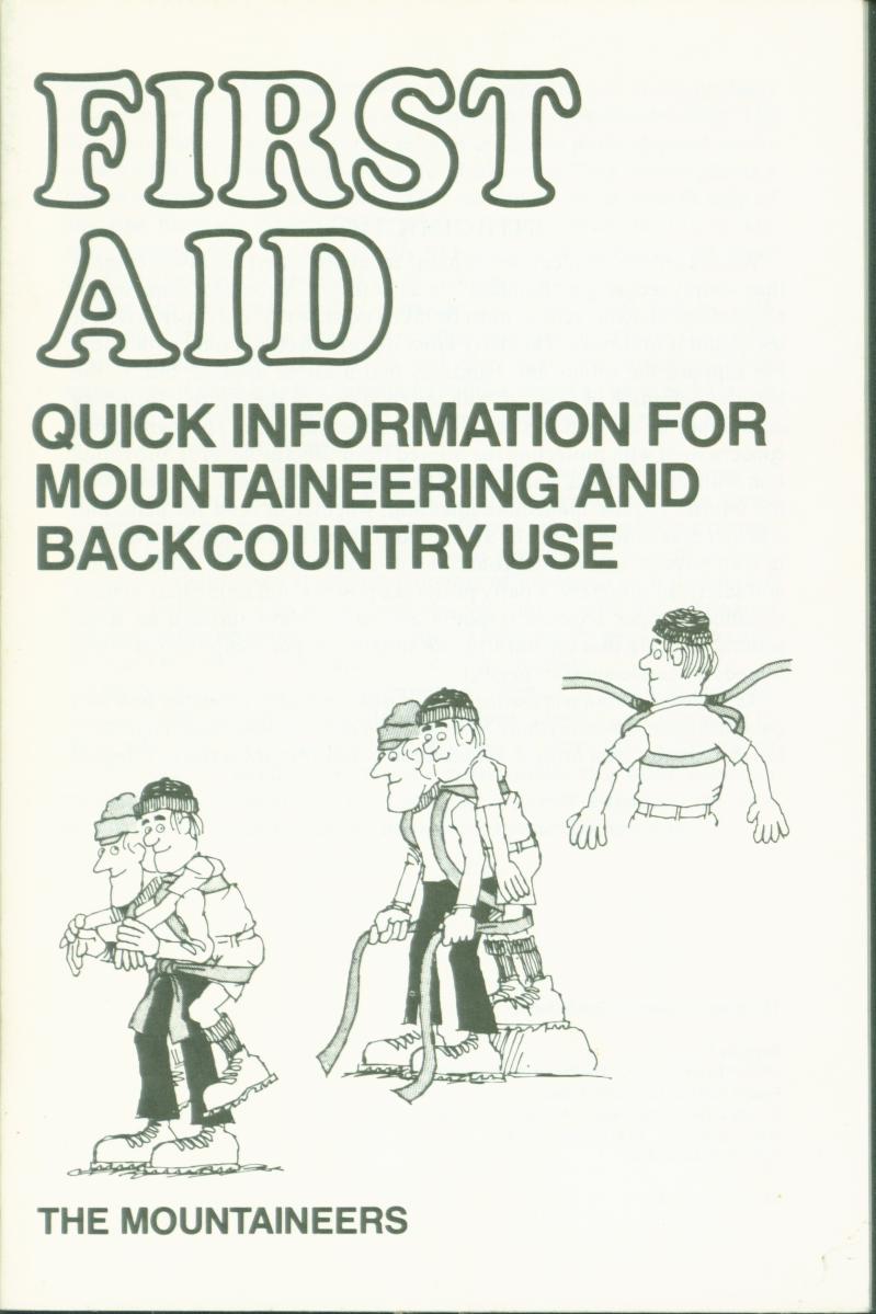 FIRST AID:&nbsp;quick information for mountainering and backcountry use. 